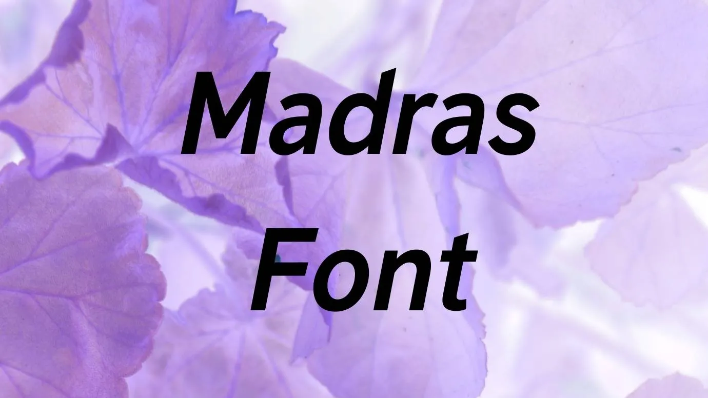 Madras Font