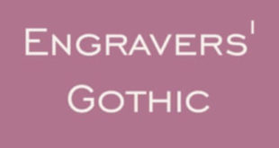 Engravers Gothic BT Font