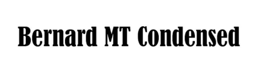 Bernard MT Condensed Regular Font