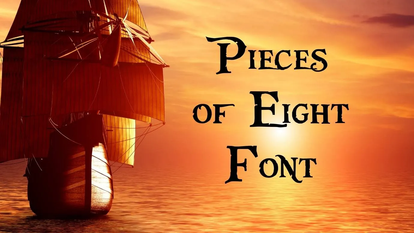Pieces Of Eight Font