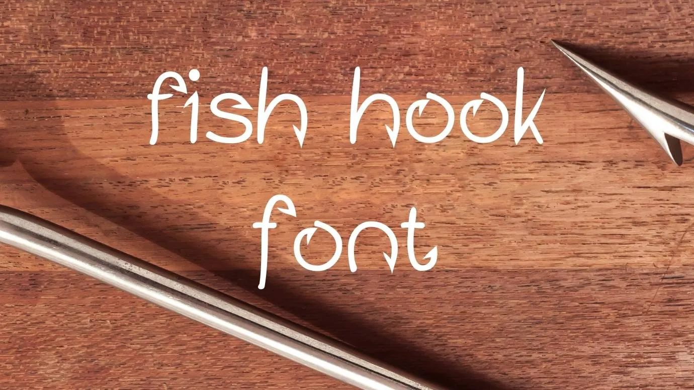 Fishhook Font