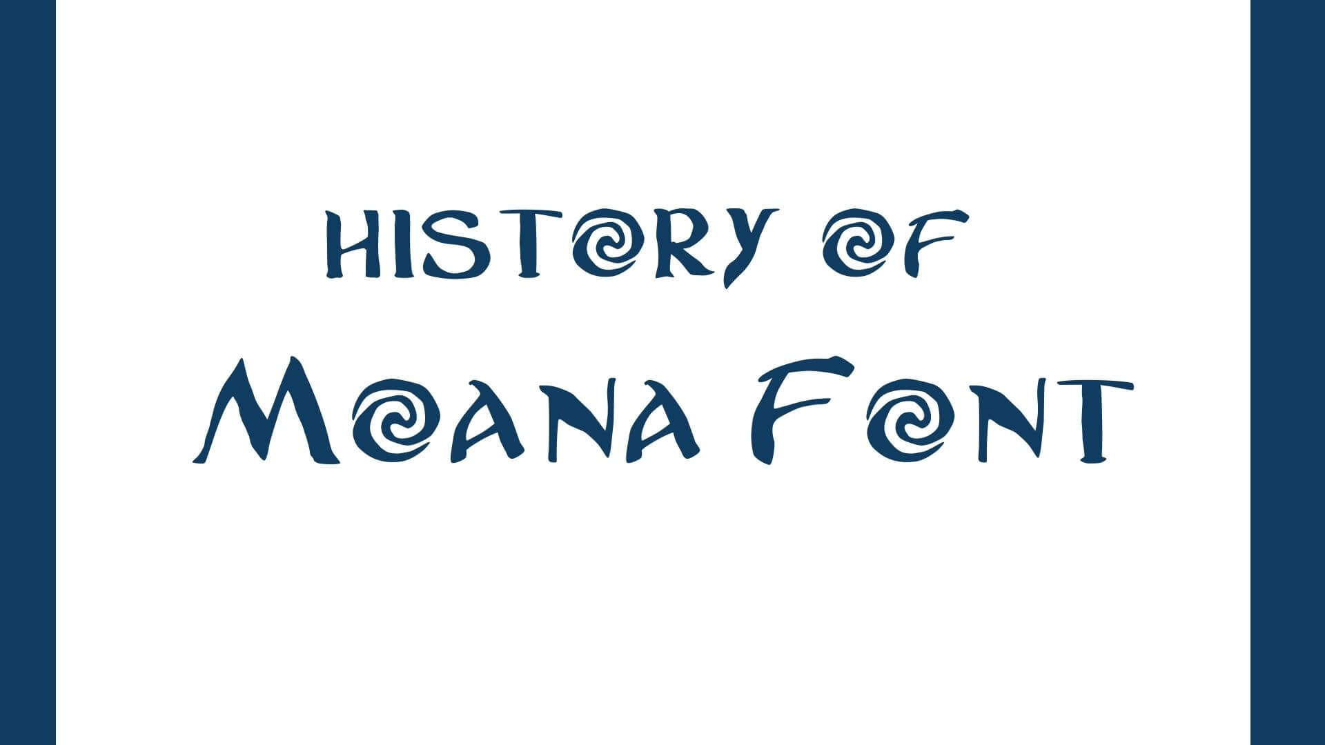 History Of Moana Font