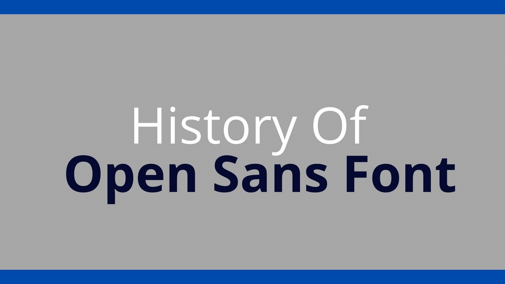 History of Open Sans Font