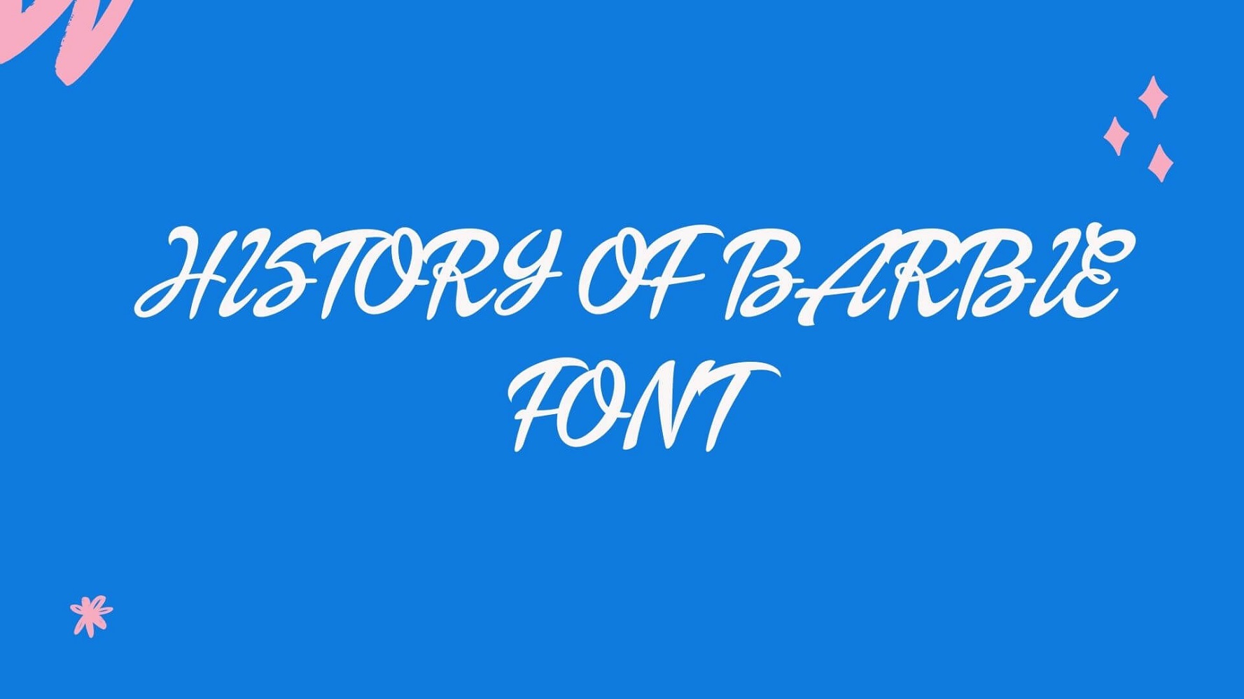 History of Barbie Font