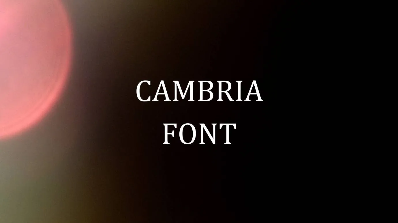 Cambria Font