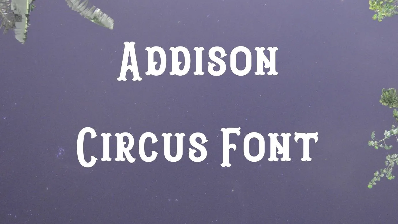 Addison Circus Font