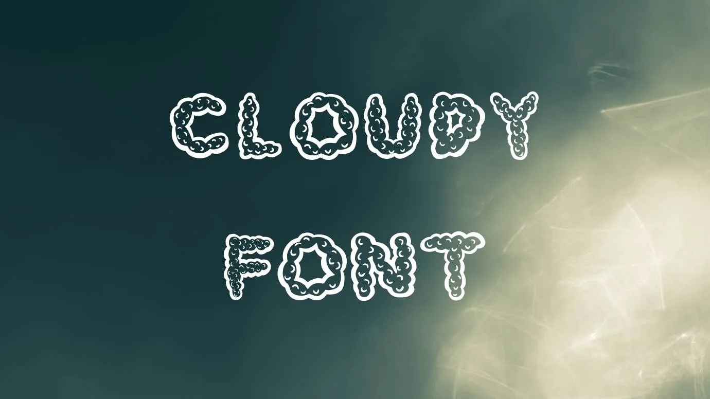 Cloudy Font