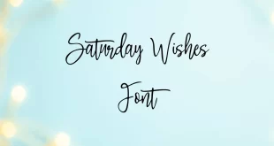 Saturday Wishes Font