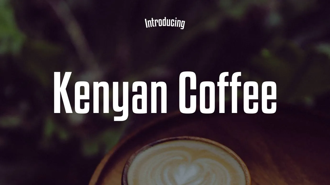 Kenyan Coffee Font