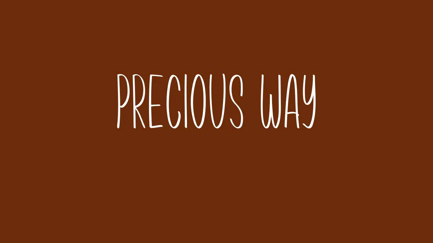 Precious Way Font