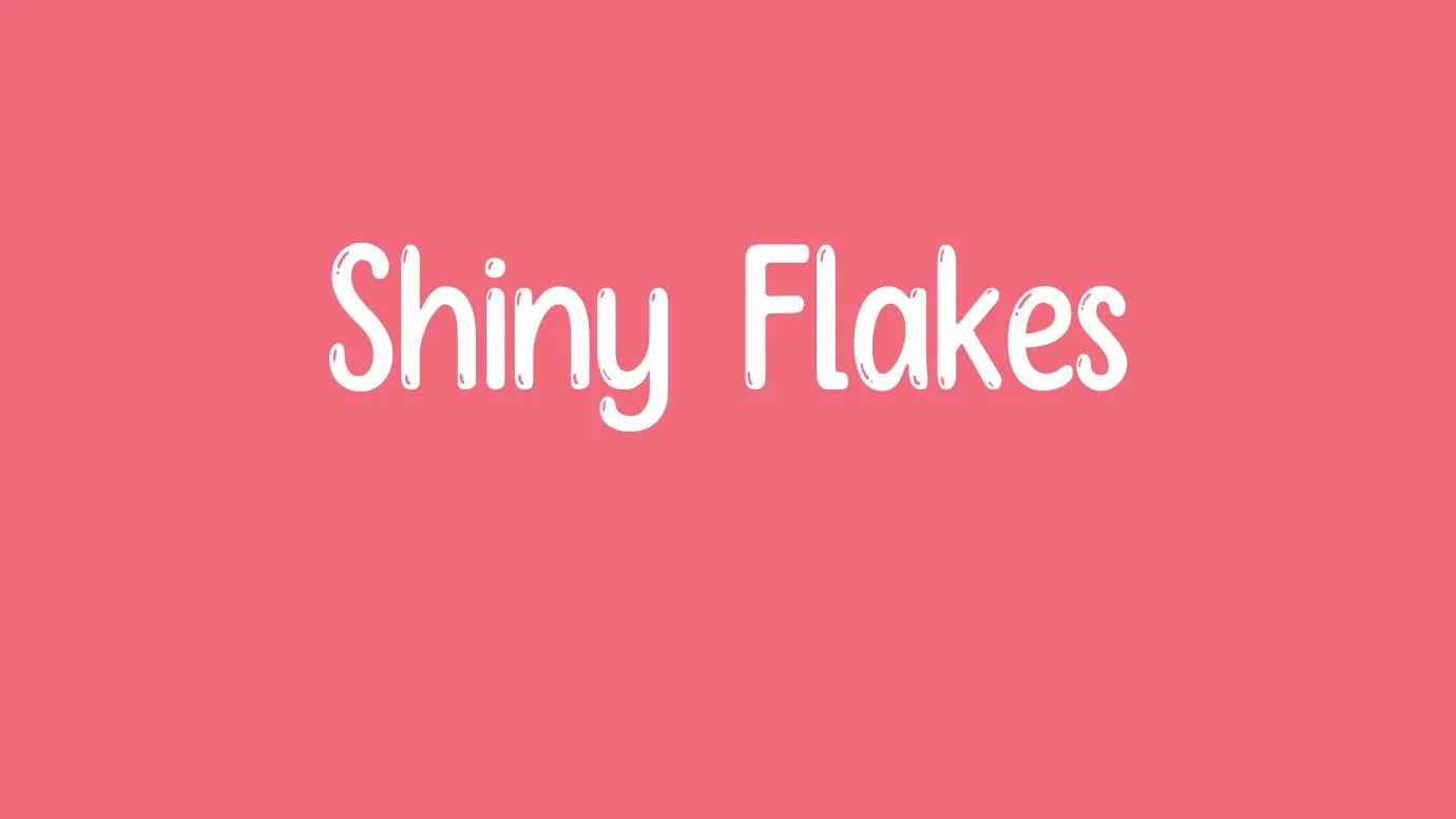 Shiny Flakes Font