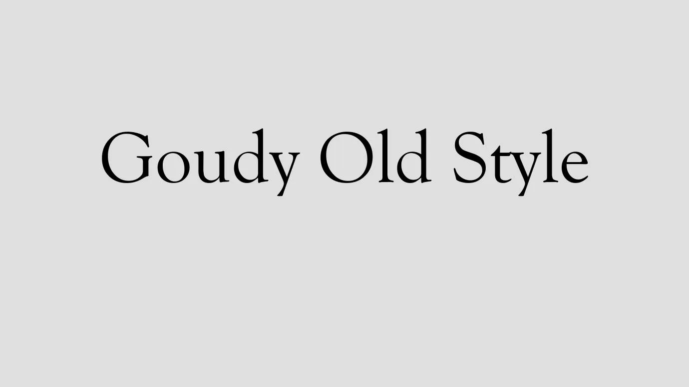 Goudy Old Style Font Family